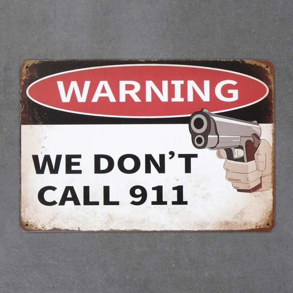 Tabliczka dekoracyjna metalowa WE DON’T CALL 911
