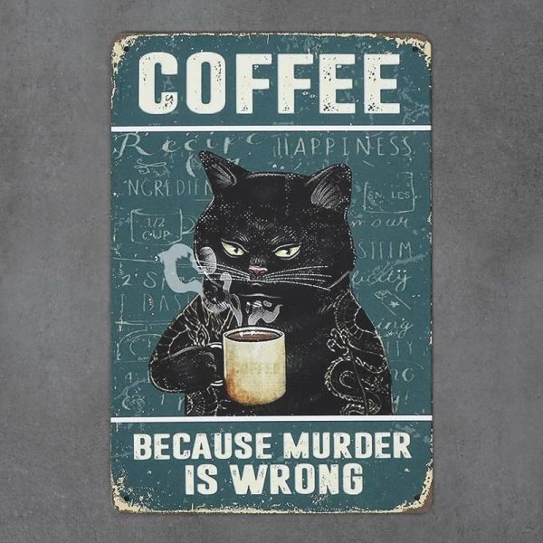 Tabliczka dekoracyjna metalowa COFFEE BECAUSE MURDER IS WRONG